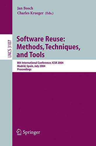 Image d'archives pour Software Reuse: Methods, Techniques, and Tools: 8th International Conference, ICSR 2004, Madrid, Spain, July 5-9, 2004, Proceedings (Lecture Notes in Computer Science, 3107) mis en vente par Phatpocket Limited