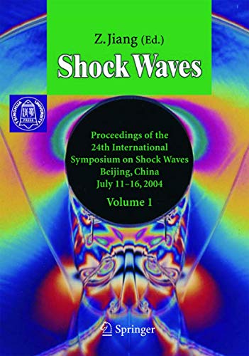 9783540224976: Shock Waves: Proceedings of the 24th International Symposium on Shock Waves, Beijing, China, July 11-16 2004: v. 1 & v.2