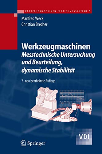 Beispielbild fr Werkzeugmaschinen 5: Messtechnische Untersuchung und Beurteilung, dynamische Stabilitt (VDI-Buch) zum Verkauf von Buchmarie