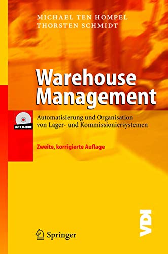 Beispielbild fr Warehouse Management: Automatisierung Und Organisation Von Lager- Und Kommissioniersystemen (VDI-Buch) zum Verkauf von medimops