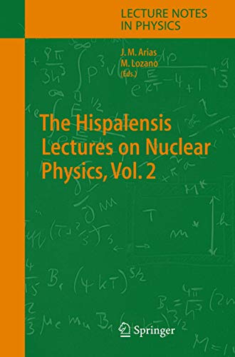 The Hispalensis Lectures on Nuclear Physics. Volume 2