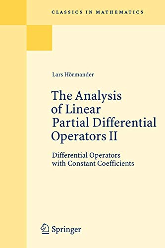 9783540225164: The Analysis of Linear Partial Differential Operators II: Differential Operators with Constant Coefficients (Classics in Mathematics)