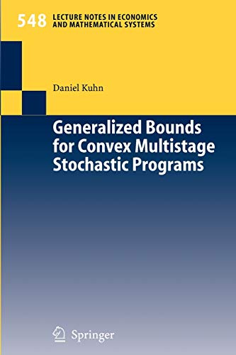 9783540225409: Generalized Bounds for Convex Multistage Stochastic Programs: 548 (Lecture Notes in Economics and Mathematical Systems)