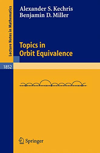 Stock image for Topics in Orbit Equivalence (Lecture Notes in Mathematics, 1852) for sale by HPB-Red