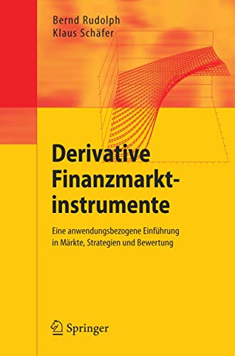 9783540226123: Derivative Finanzmarktinstrumente: Eine anwendungsbezogene Einfhrung in Mrkte, Strategien und Bewertung (German Edition)