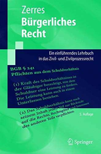 Bürgerliches Recht: Eine Einführung in das Zivilrecht und die Grundzüge des Zivilprozessrechts: Ein Einfuhrendes Lehrbuch in Das Zivil- Und Zivilprozessrecht (Springer-Lehrbuch) - Zerres, Thomas