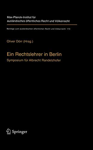 Ein Rechtslehrer in Berlin. Symposium für Albrecht Randelzhofer.