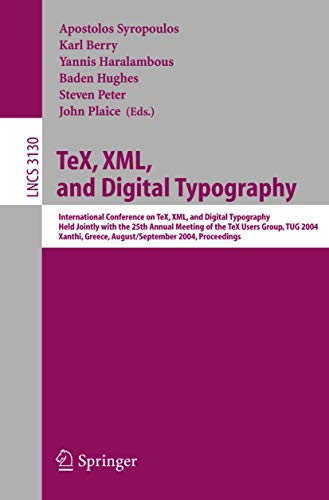 Stock image for TeX, XML, and Digital Typography: International Conference on TEX, XML, and Digital Typography, Held Jointly with the 25th Annual Meeting of the TEX . (Lecture Notes in Computer Science) for sale by GuthrieBooks