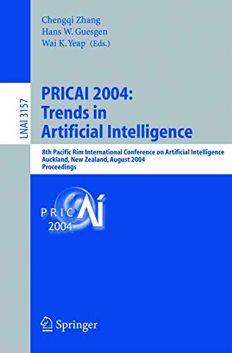 Imagen de archivo de PRICAI 2004: Trends in Artificial Intelligence: 8th Pacific Rim International Conference on Artificial Intelligence, Auckland, New Zealand, August . / Lecture Notes in Artificial Intelligence) a la venta por GuthrieBooks