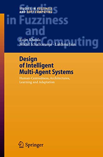 Beispielbild fr Design of Intelligent Multi-Agent Systems: Human-Centredness, Architectures, Learning and Adaptation zum Verkauf von ThriftBooks-Atlanta