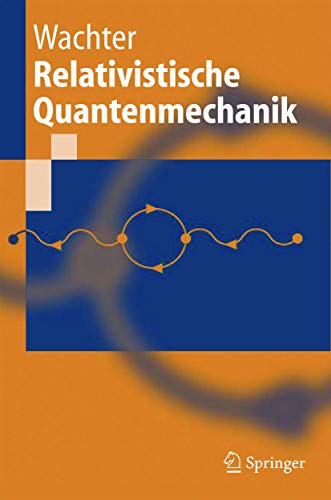 9783540229223: Relativistische Quantenmechanik (Springer-Lehrbuch) (German Edition)