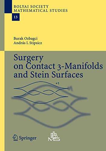 Surgery on Contact 3-Manifolds and Stein Surfaces - Burak Ozbagci|AndrÃ¡s Stipsicz