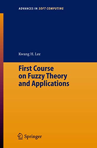 9783540229889: First Course on Fuzzy Theory and Applications: 27 (Advances in Intelligent and Soft Computing)