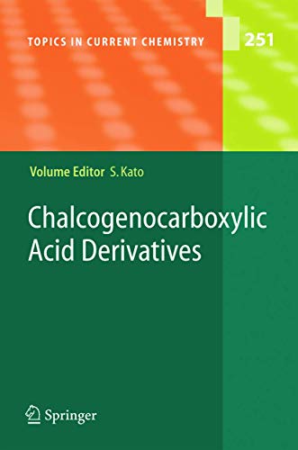 Chalcogenocarboxylic Acid Derivatives (Topics in Current Chemistry (251), Band 251) [Hardcover] K...