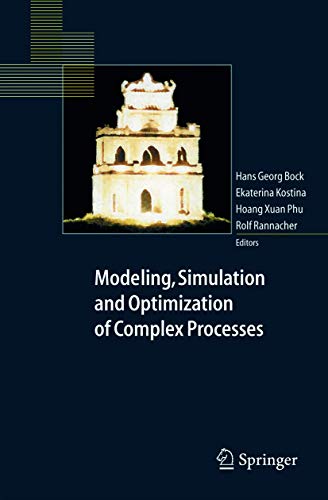 Stock image for Modeling, Simulation and Optimization of Complex Processes: Proceedings of the International Conference on High Performance Scientific Computing, March 10-14, 2003, Hanoi, Vietnam for sale by Midtown Scholar Bookstore