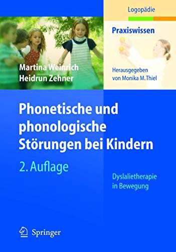 Beispielbild fr Phonetische und phonologische Strungen bei Kindern: Dyslalietherapie in Bewegung (Praxiswissen Logopdie) zum Verkauf von medimops