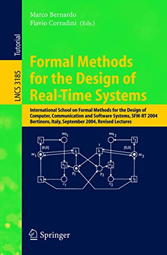 Stock image for Formal Methods for the Design of Real - Time Systems: International School On Formal Methods For The Design Of Computer, Communication, And for sale by Ammareal