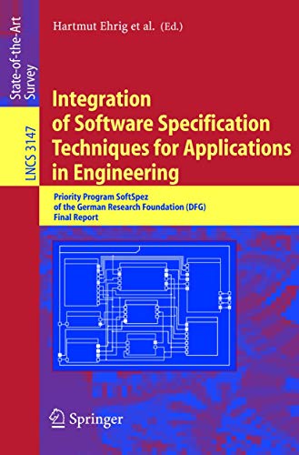 Imagen de archivo de Integration of Software Specification Techniques for Applications in Engineering: Priority Program SoftSpez of the German Research Foundation (DFG) Final Report (Lecture Notes in Computer Science) a la venta por mountain