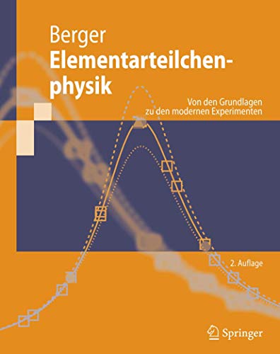 Stock image for Elementarteilchenphysik: Von den Grundlagen zu den modernen Experimenten (Springer-Lehrbuch) for sale by Buchmarie