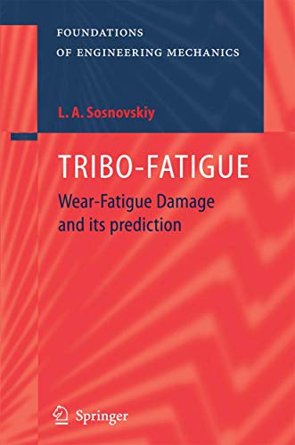 9783540231530: Tribo-fatigue: Wear-Fatigue Damage And Its Prediction