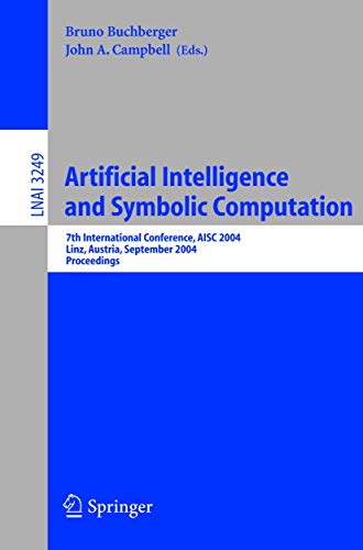 Artificial Intelligence And Symbolic Computation: 7th International Conference, AISC 2004, Linz, ...