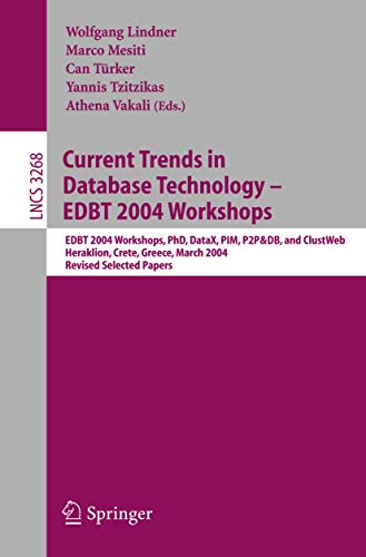 9783540233053: Current Trends in Database Technology - EDBT 2004 Workshops: EDBT 2004 Workshops PhD, DataX, PIM, P2P&DB, and ClustWeb, Heraklion, Crete, Greece, ... 3268 (Lecture Notes in Computer Science)