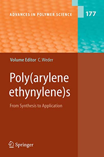 Imagen de archivo de Poly(arylene ethynylene)s: From Synthesis to Application (Advances in Polymer Science) a la venta por Zubal-Books, Since 1961