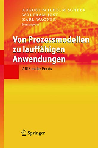 9783540234579: Von Prozessmodellen Zu Lauffahigen Anwendungen: Aris in Der Praxis