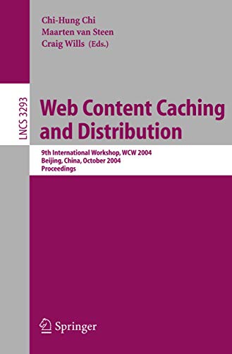 Stock image for Web Content Caching and Distribution: 9th International Workshop, WCW 2004, Beijing, China, October 18-20, 2004. Proceedings (Lecture Notes in Computer Science) for sale by GuthrieBooks