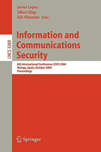 Stock image for Information And Communications Security: 6th International Conference, Icics 2004, Malaga, Spain, October 27-29, 2004. Proceedings for sale by Basi6 International