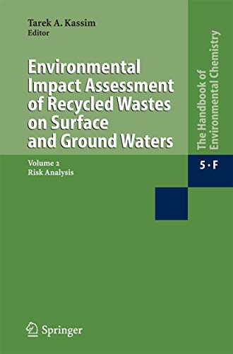 Stock image for Environmental Impact Assessment of Recycled Wastes on Surface and Ground Waters: Risk Analysis (The Handbook of Environmental Chemistry) for sale by Zubal-Books, Since 1961