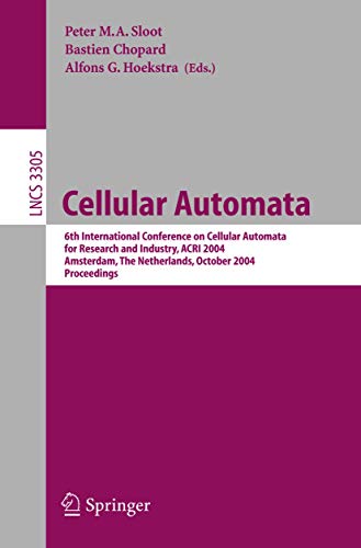 Beispielbild fr Cellular Automata: 6th International Conference on Cellular Automata for Research and Industry, ACRI 2004, Amsterdam, The Netherlands, October 25-28, . (Lecture Notes in Computer Science, 3305) zum Verkauf von Zubal-Books, Since 1961