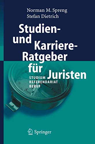 Imagen de archivo de Studien- und Karriere-Ratgeber fur Juristen : Studium - Referendariat - Beruf a la venta por Chiron Media