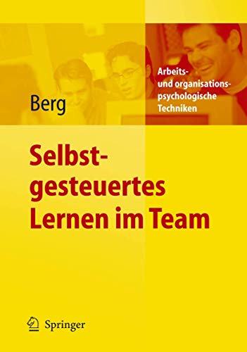 Stock image for Selbstgesteuertes Lernen im Team (Arbeits- Und Organisationspsychologische Techniken) for sale by medimops