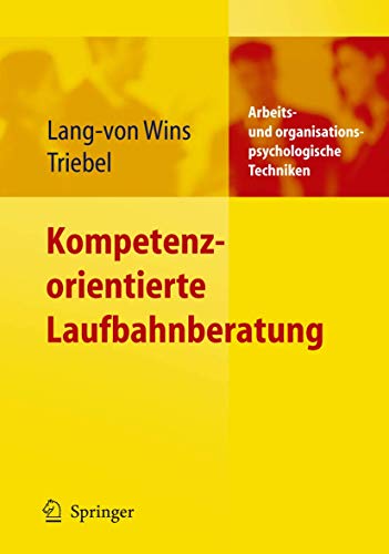 Beispielbild fr Kompetenzorientierte Laufbahnberatung (Arbeits- und organisationspsychologische Techniken) zum Verkauf von medimops