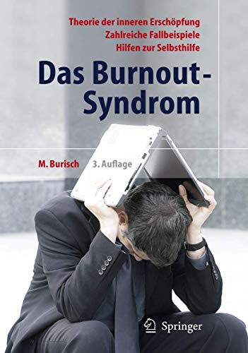 Beispielbild fr Das Burnout-Syndrom: Theorie der inneren Erschpfung - Zahlreiche Fallbeispiele - Hilfen zur Selbsthilfe zum Verkauf von medimops