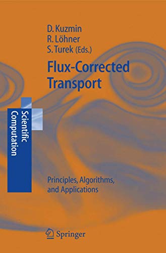 9783540237303: Flux-corrected Transport: Principles, Algorithms, And Applications