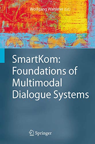 Imagen de archivo de Smartkom : Foundations of Multimodal Dialogue Systems a la venta por Better World Books: West