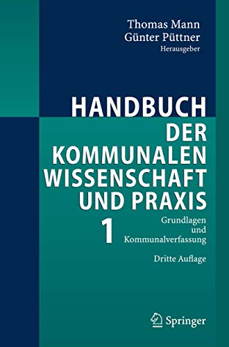 Handbuch der kommunalen Wissenschaft und Praxis 1 - Mann, Thomas|Püttner, Günter