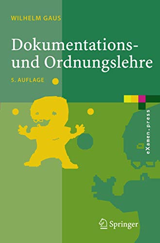 Stock image for Dokumentations- und Ordnungslehre: Theorie und Praxis des Information Retrieval (eXamen.press) for sale by medimops