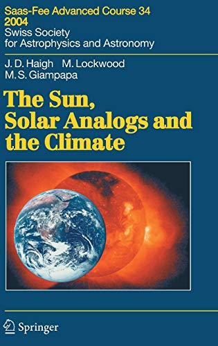 9783540238560: The Sun, Solar Analogs and the Climate: Saas-Fee Advanced Course 34, 2004. Swiss Society for Astrophysics and Astronomy