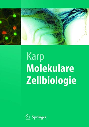 Molekulare Zellbiologie (Springer-Lehrbuch) (German Edition) (9783540238577) by Karp, Gerald