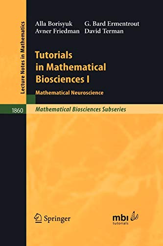 9783540238584: Tutorials in Mathematical Biosciences I: Mathematical Neuroscience: 1860 (Lecture Notes in Mathematics)