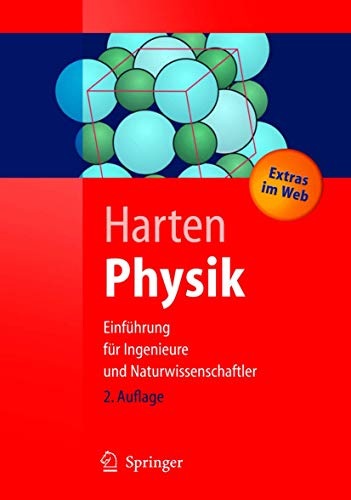 Physik. Einführung für Ingenieure und Naturwissenschaftler (Springer-Lehrbuch) - Ulrich Harten