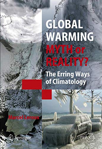 9783540239093: Global Warming - Myth or Reality?: The Erring Ways of Climatology (Environmental Sciences)
