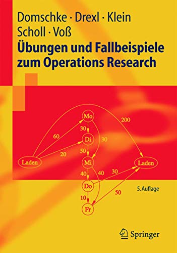 Beispielbild fr bungen und Fallbeispiele zum Operations Research (Springer-Lehrbuch) zum Verkauf von medimops