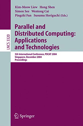 Stock image for Parallel and Distributed Computing: Applications and Technologies: 4.99th International Conference, PDCAT 2004, Singapore, December 8-10, 2004, Proceedings (Lecture Notes in Computer Science) for sale by GuthrieBooks