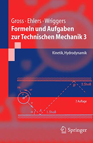 Beispielbild fr Formeln und Aufgaben zur Technischen Mechanik 3: Kinetik, Hydrodynamik (Springer-Lehrbuch) zum Verkauf von medimops