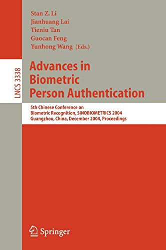 Imagen de archivo de Advances in Biometric Person Authentication: 5th Chinese Conference on Biometric Recognition, SINOBIOMETRICS 2004, Guangzhou, China, December 13-14, . (Lecture Notes in Computer Science) a la venta por GuthrieBooks