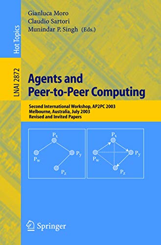 Imagen de archivo de Agents And Peer-to-peer Computing : Second International Workshop, AP2PC 2003, Melbourne, Australia, July 14, 2003, Revised And Invited Papers a la venta por BookOrders